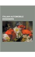 Italian Automobile Designers: Bertone, Coachbuilders of Italy, Italdesign Vehicles, Pininfarina, MG MGB, Peugeot 205, Ferrari Testarossa, Nash-Heale