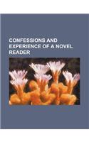 Confessions and Experience of a Novel Reader