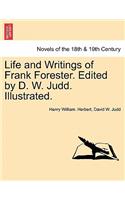 Life and Writings of Frank Forester. Edited by D. W. Judd. Illustrated.