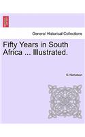 Fifty Years in South Africa ... Illustrated.