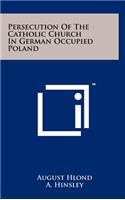 Persecution of the Catholic Church in German Occupied Poland