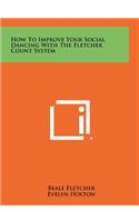 How to Improve Your Social Dancing with the Fletcher Count System