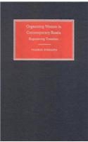 Organizing Women in Contemporary Russia: Engendering Transition
