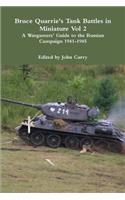 Bruce Quarrie's Tank Battles in Miniature Vol 2 A Wargamers' Guide to the Russian Campaign 1941-1945