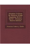 Estudios Críticos De Historia Árabe Española