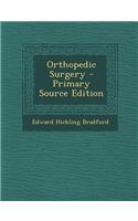 Orthopedic Surgery - Primary Source Edition: (English)