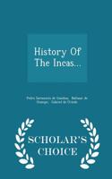 History of the Incas... - Scholar's Choice Edition