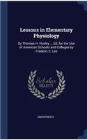 Lessons in Elementary Physiology