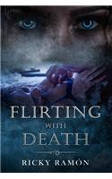 Flirting with Death