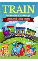 Train Livres de Coloriage: (French)