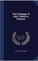 The Campaign of 1815, Chiefly in Flanders