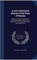 new Centennial History of the State of Kansas