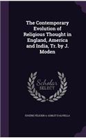 Contemporary Evolution of Religious Thought in England, America and India, Tr. by J. Moden