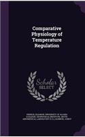 Comparative Physiology of Temperature Regulation