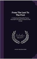 From the Last to the First: A Collection of Beautiful Poems, Descriptive of Gems in America and Europe