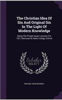 The Christian Idea Of Sin And Original Sin In The Light Of Modern Knowledge