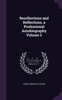 Recollections and Reflections, a Professional Autobiography Volume 2
