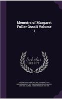 Memoirs of Margaret Fuller Ossoli Volume 1