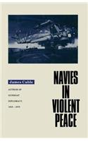 Navies in Violent Peace: (English)