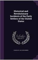 Historical and Revolutionary Incidents of the Early Settlers of the United States