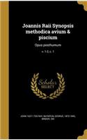 Joannis Raii Synopsis methodica avium & piscium