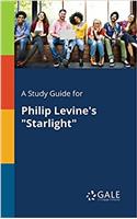 A Study Guide for Philip Levine's "Starlight"