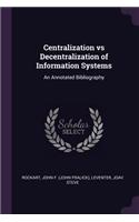 Centralization vs Decentralization of Information Systems