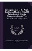 Correspondence of the Anglo-Continental Society With Old Catholics and Oriental Churchmen