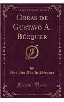 Obras de Gustavo A. Bécquer, Vol. 2 (Classic Reprint)