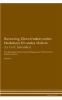 Reversing Chondrodermatitis Nodularis Chronica Helicis