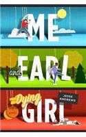 Me and Earl and the Dying Girl