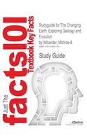 Studyguide for the Changing Earth: Exploring Geology and Evolution by Wicander, Monroe &, ISBN 9780495010203(English)
