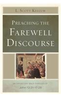 Preaching the Farewell Discourse: An Expository Walk-Through of John 13:31-17:26