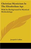 Christian Mysticism In The Elizabethan Age