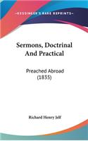 Sermons, Doctrinal And Practical