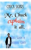 Mr. Chuck Explains It All
