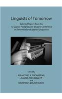 Linguists of Tomorrow: Selected Papers from the 1st Cyprus Postgraduate Student Conference in Theoretical and Applied Linguistics