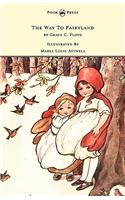 The Way To Fairyland Illustrated by Mable Lucie Attwell