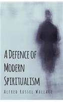 Defence of Modern Spiritualism