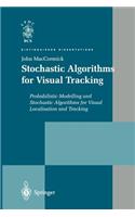 Stochastic Algorithms for Visual Tracking