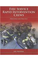 Fire Service Rapid Intervention Crews: Principles and Practice