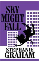 Sky Might Fall: (English)