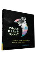 What's It Like in Space?