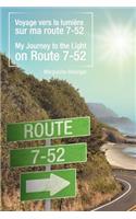 Voyage Vers La Lumi Re Sur Ma Route 7-52/My Journey to the Light on Route 7-52