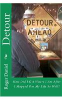 Detour: How Did I Get Where I Am After I Mapped Out My Life So Well?(English)