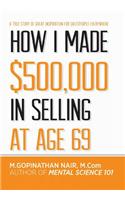 How I Made $500,000 in Selling at Age 69