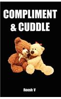 Compliment & Cuddle: The Beta Male Method to Getting Laid