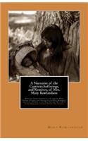 A Narrative of the Captivity, Sufferings, and Removes, of Mrs. Mary Rowlandson