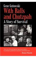 With Balls and Chutzpah