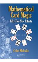 Mathematical Card Magic: Fifty-Two New Effects